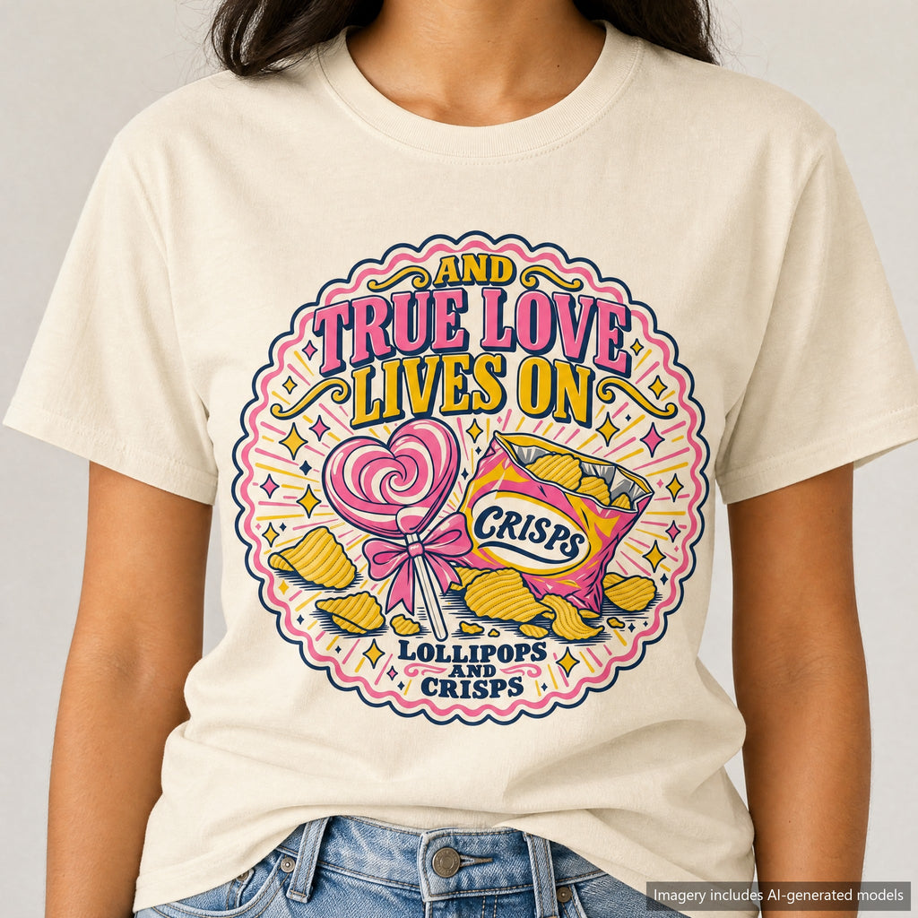 True Love Lives On Lollipops And Crisps T-shirt, laid flat