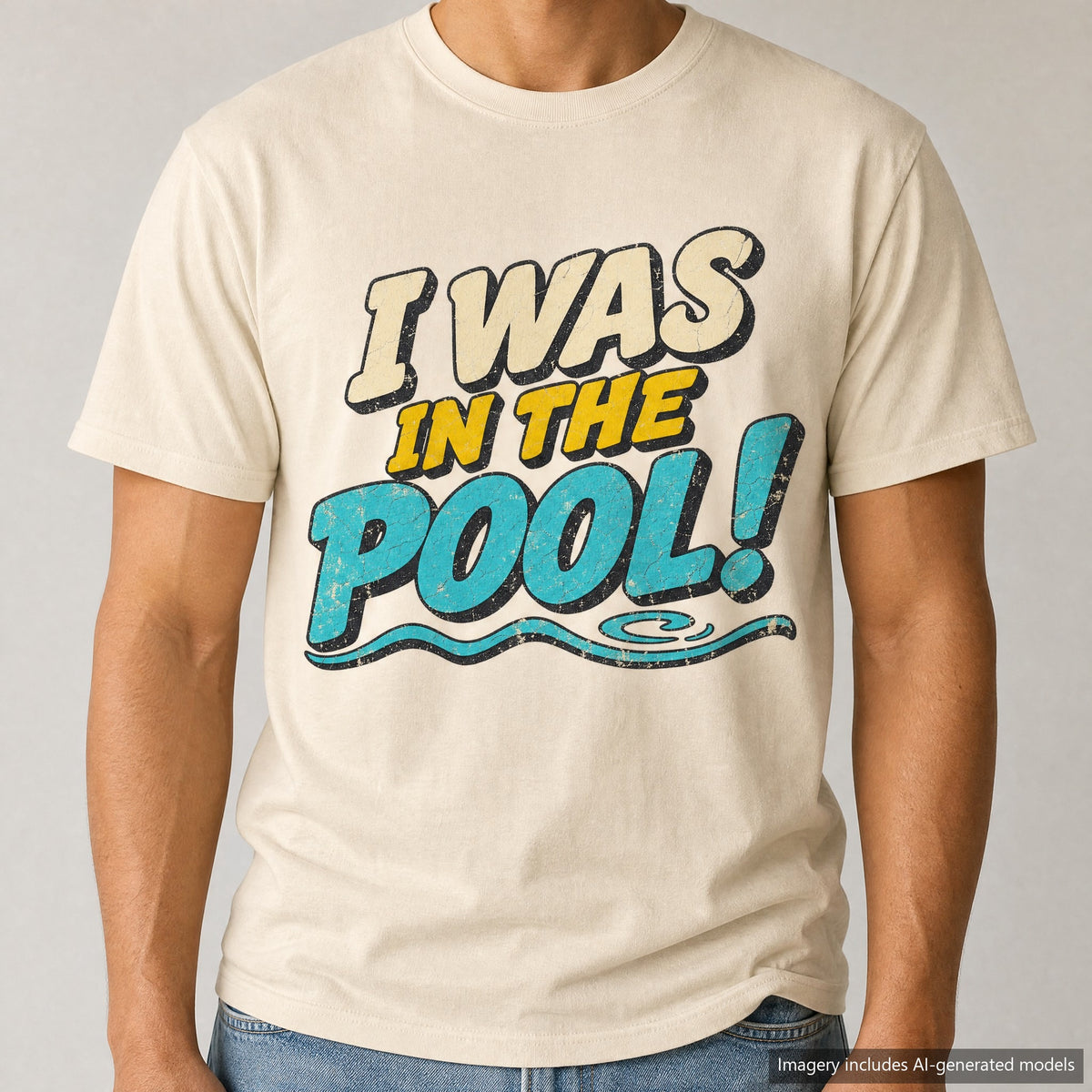 I Was In The Pool T-shirt, laid flat