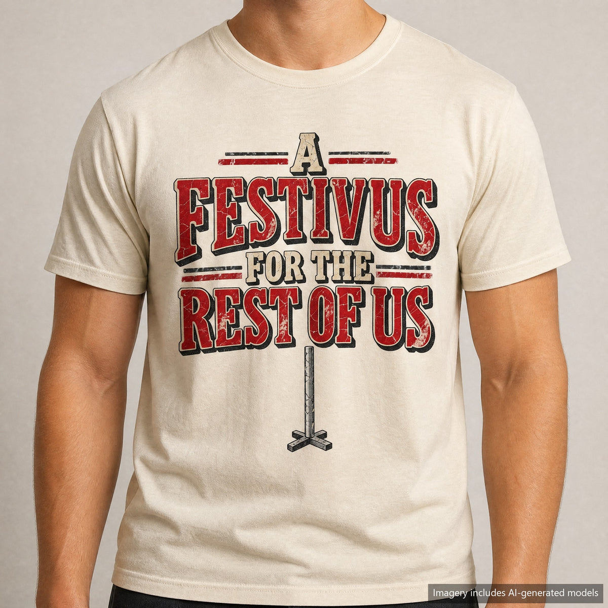 A Festivus For The Rest Of Us T-shirt, laid flat