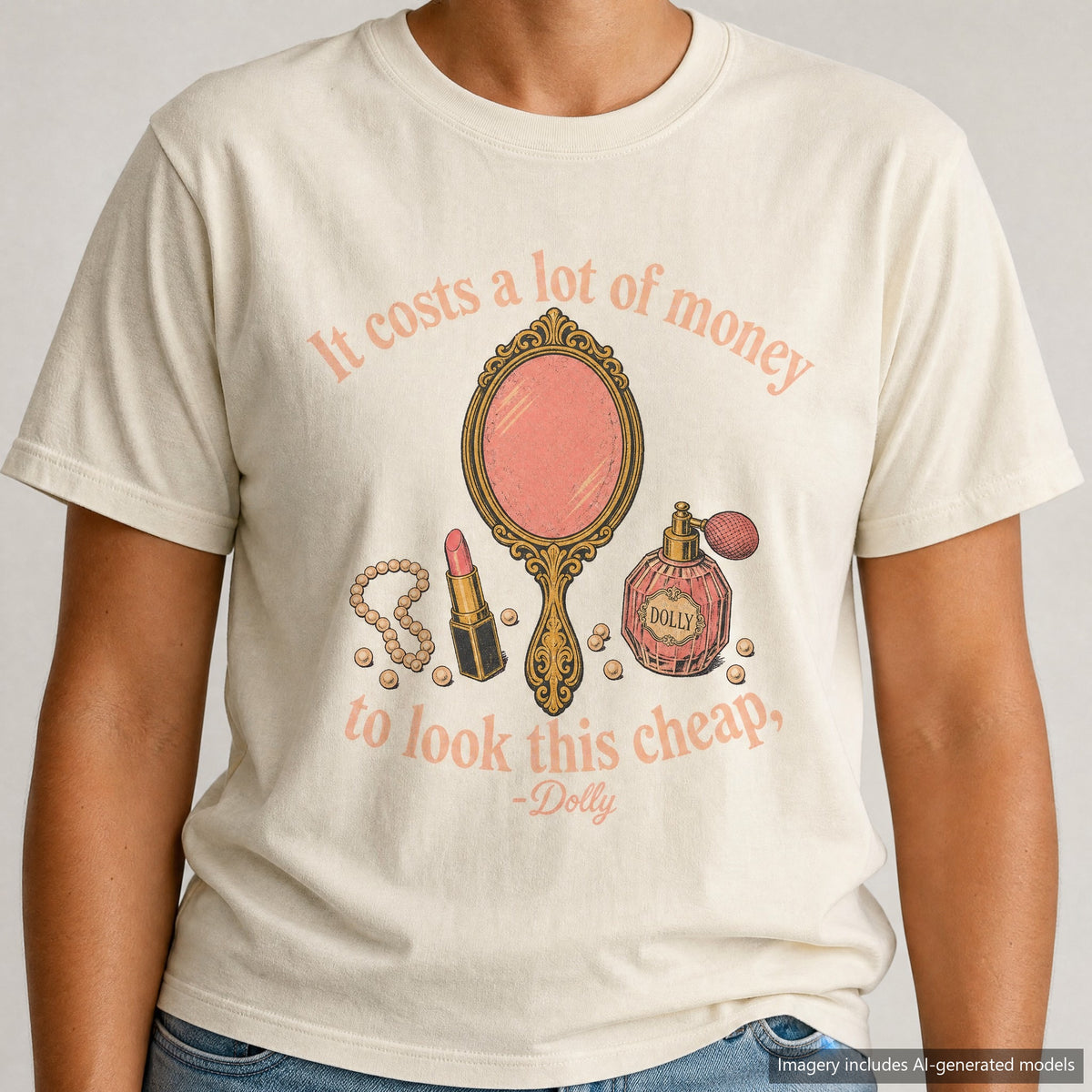 It Costs A Lot Of Money To Look This Cheap T-shirt, laid flat