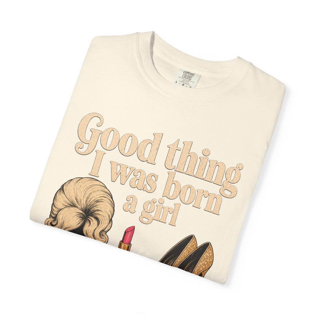 Born a Girl or I'd Be a Drag Queen T-shirt in Ivory, folded view
