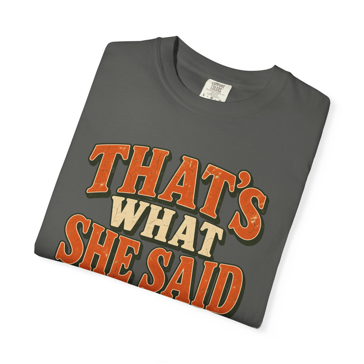 Comfort Colors® That's What She Said T-Shirt, Funny Vintage Sitcom Quote