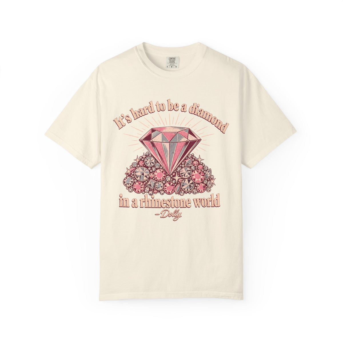 It's Hard to Be a Diamond in a Rhinestone World T-shirt in Ivory, front view