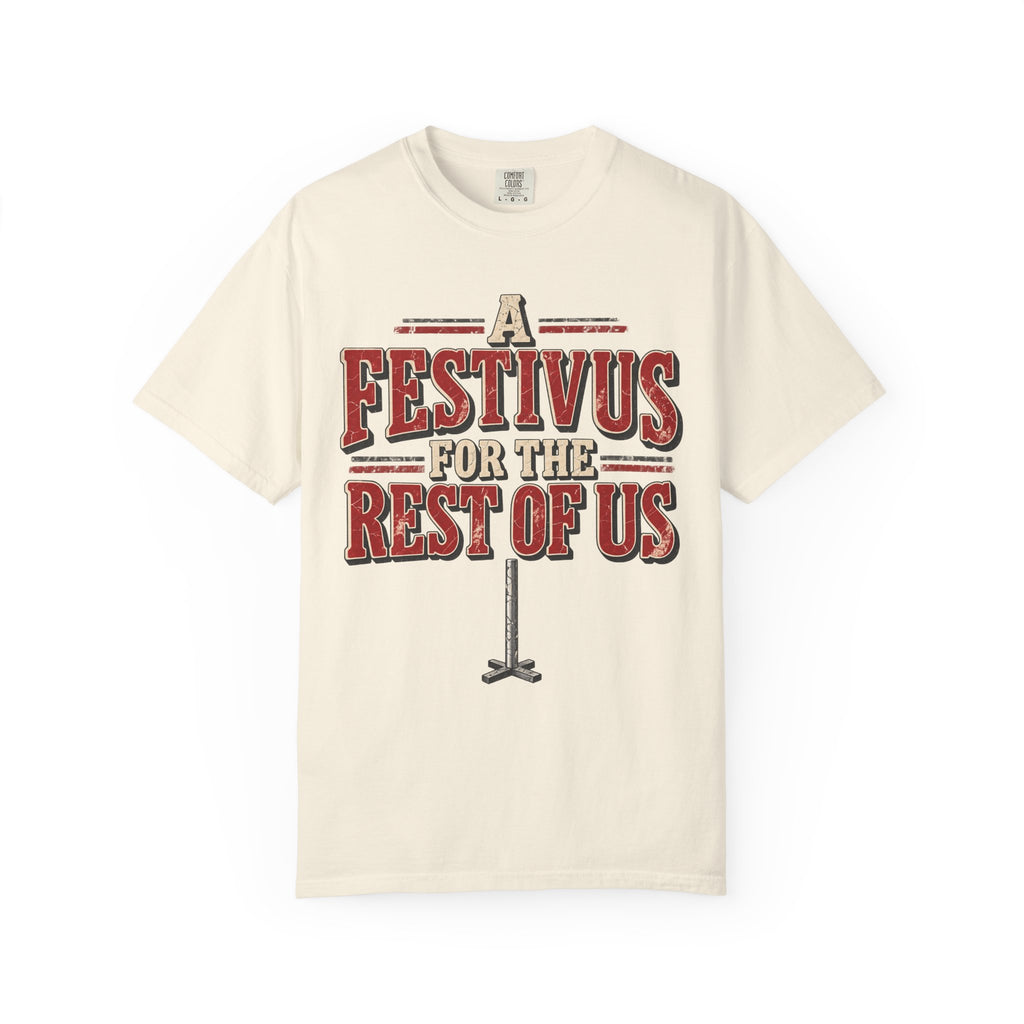 A Festivus For The Rest Of Us T-shirt in Ivory, front view
