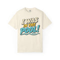I Was In The Pool T-shirt in Ivory, front view