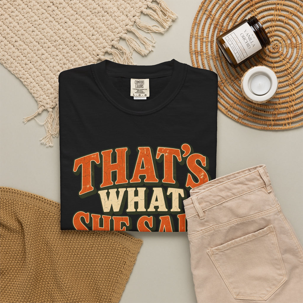 Comfort Colors® That's What She Said T-Shirt, Funny Vintage Sitcom Quote