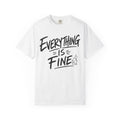 Everything Is Fine T-shirt in White, front view