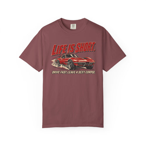 Comfort Colors® Life Is Short Drive Fast Leave A Sexy Corpse T-Shirt, Funny Vintage
