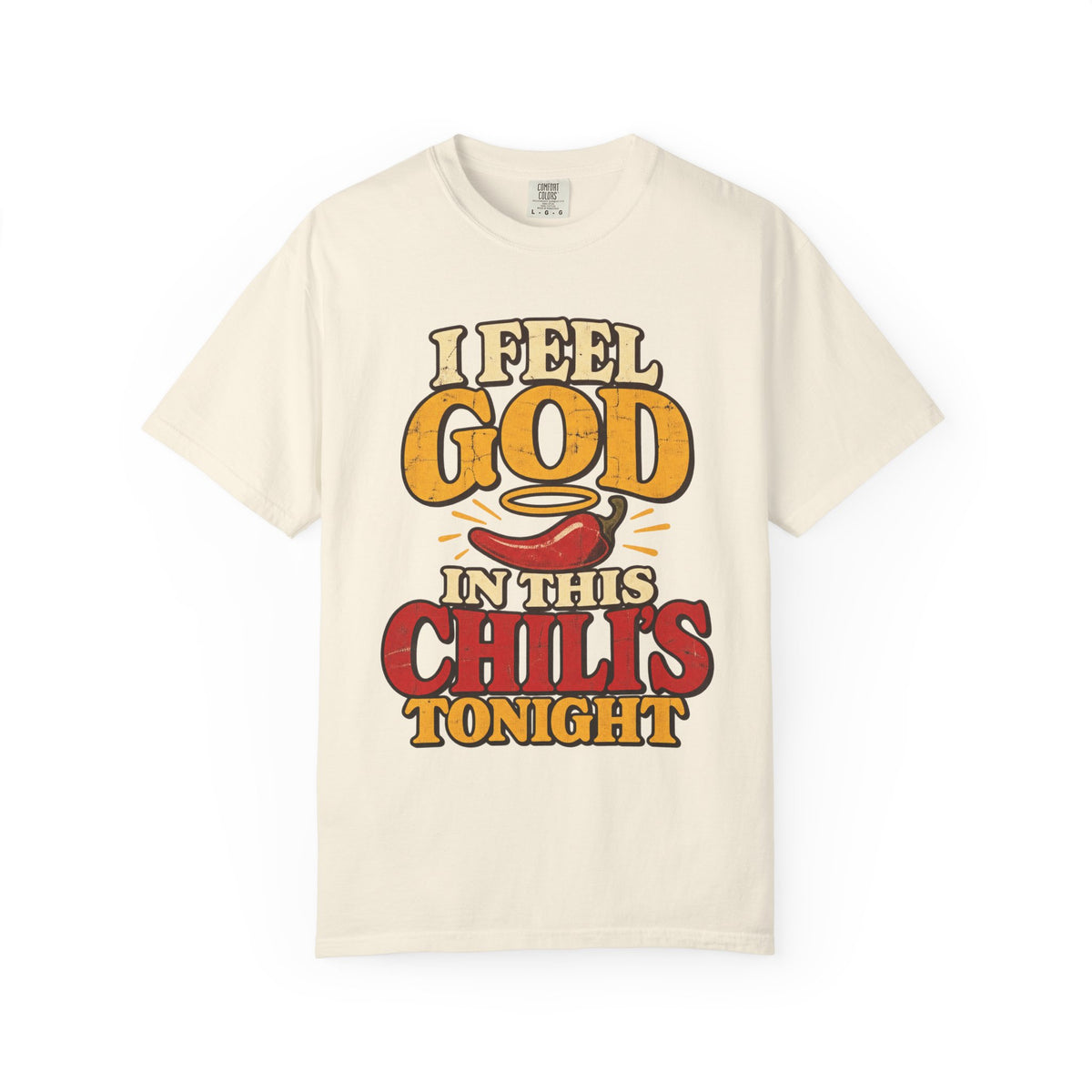 I Feel God In This Chili's Tonight T-shirt in Ivory, front view