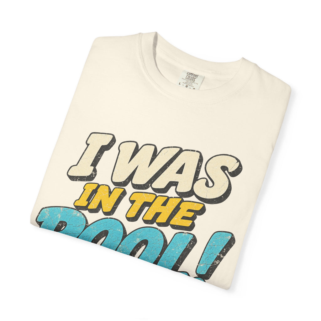 I Was In The Pool T-shirt in Ivory, folded view