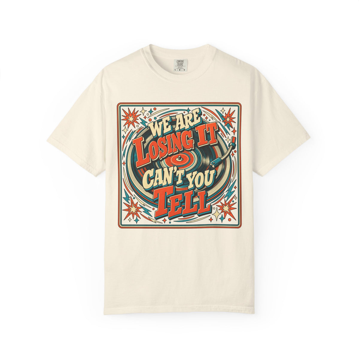 We Are Losing It Can't You Tell T-shirt in Ivory, front view