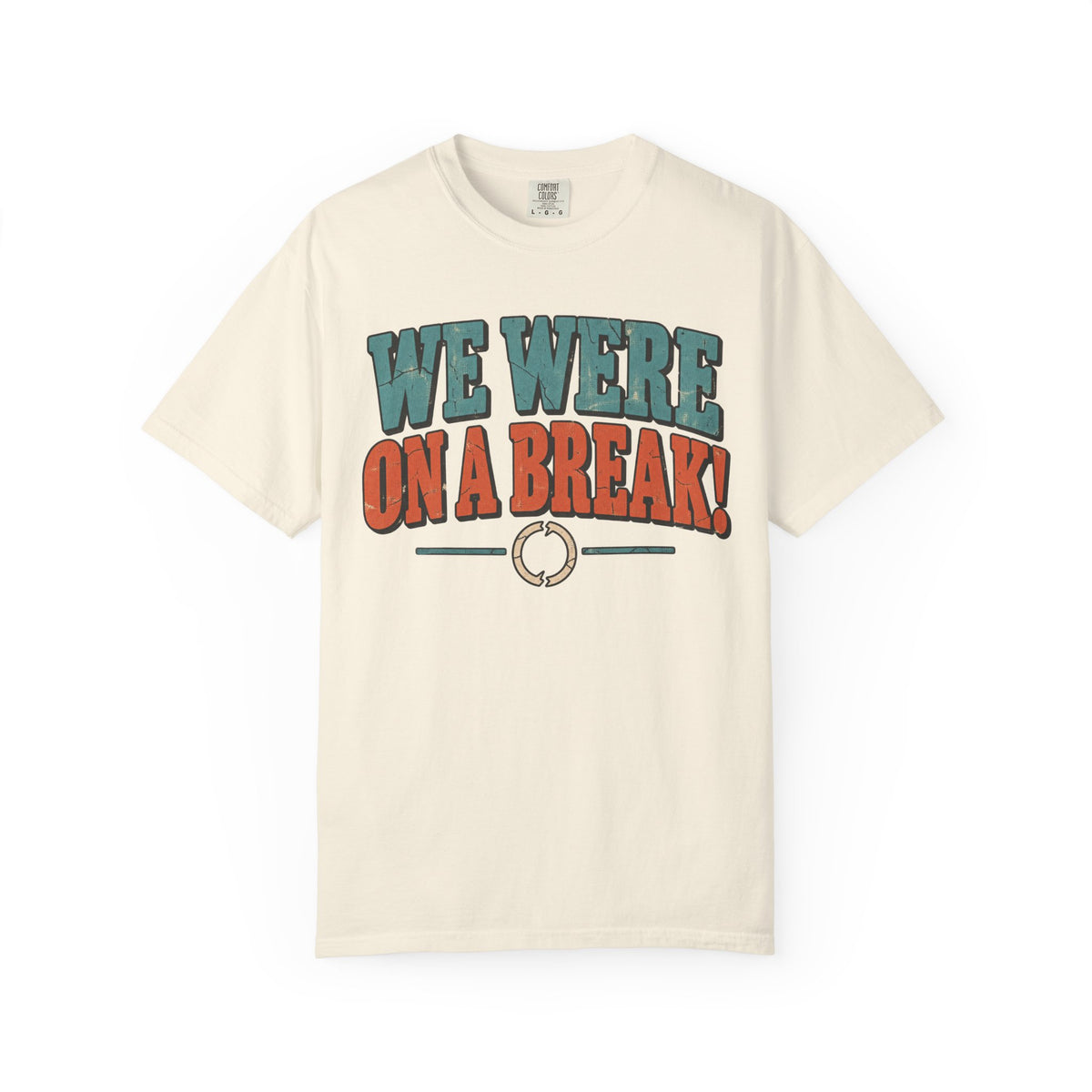 We Were On A Break T-shirt in Ivory, front view