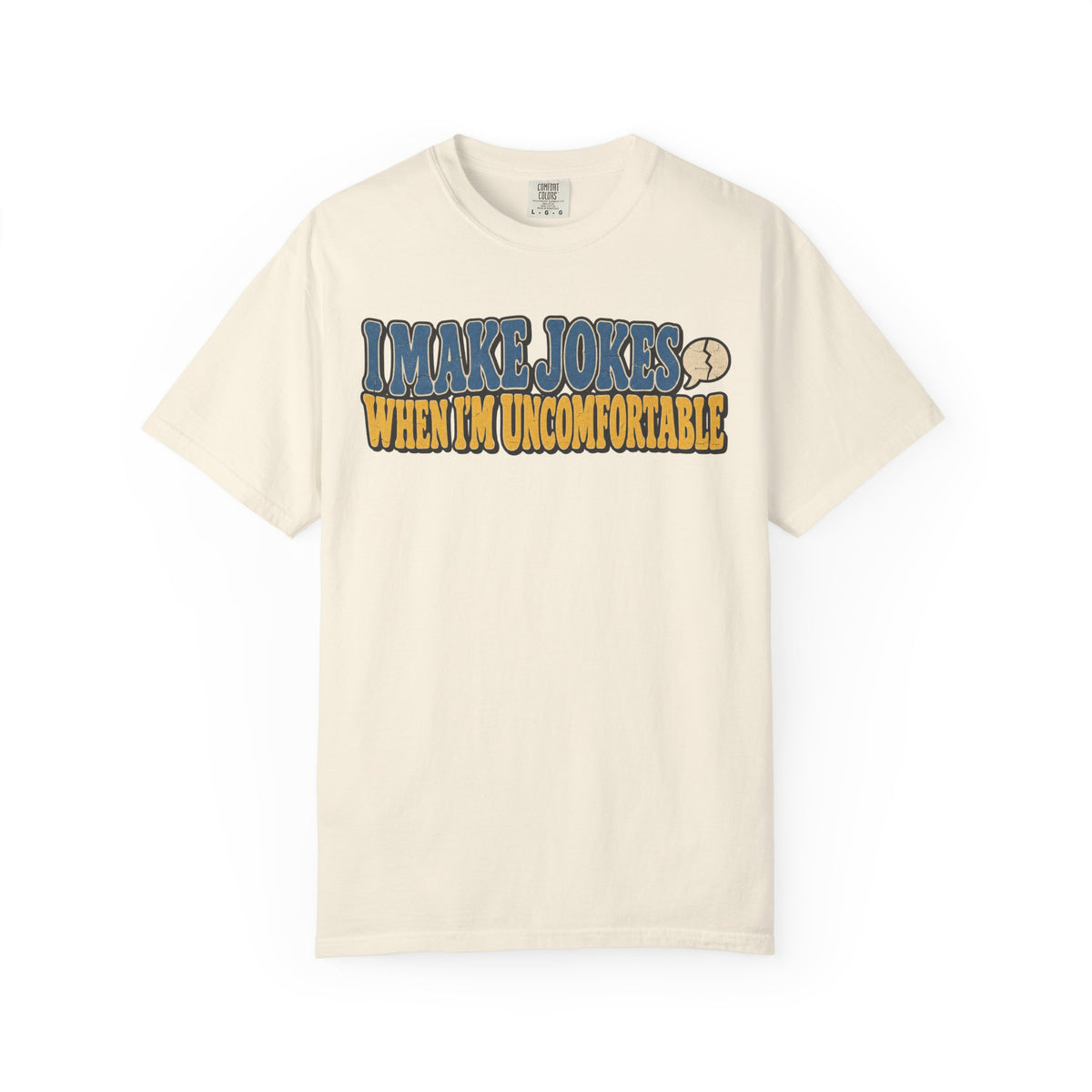 I Make Jokes When I'm Uncomfortable T-shirt in Ivory, front view