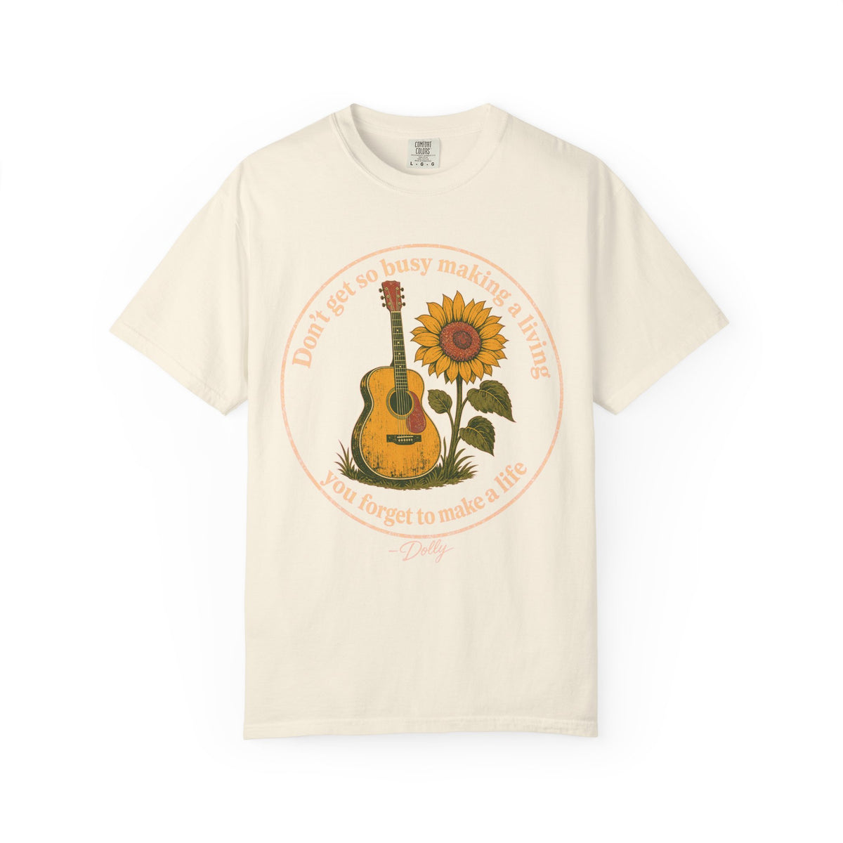 Don't Get So Busy Making A Living Dolly T-shirt in Ivory, front view