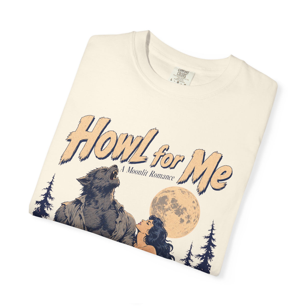 Howl for Me Wolfman Romance Novel T-shirt in Ivory, folded view