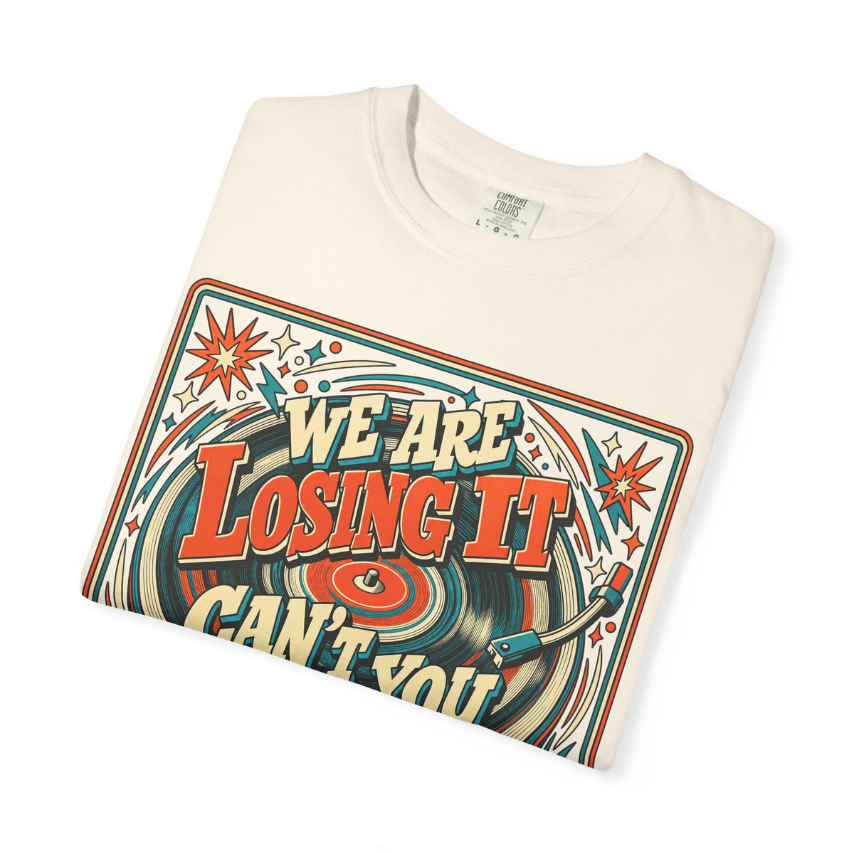 We Are Losing It Can't You Tell T-shirt in Ivory, folded view