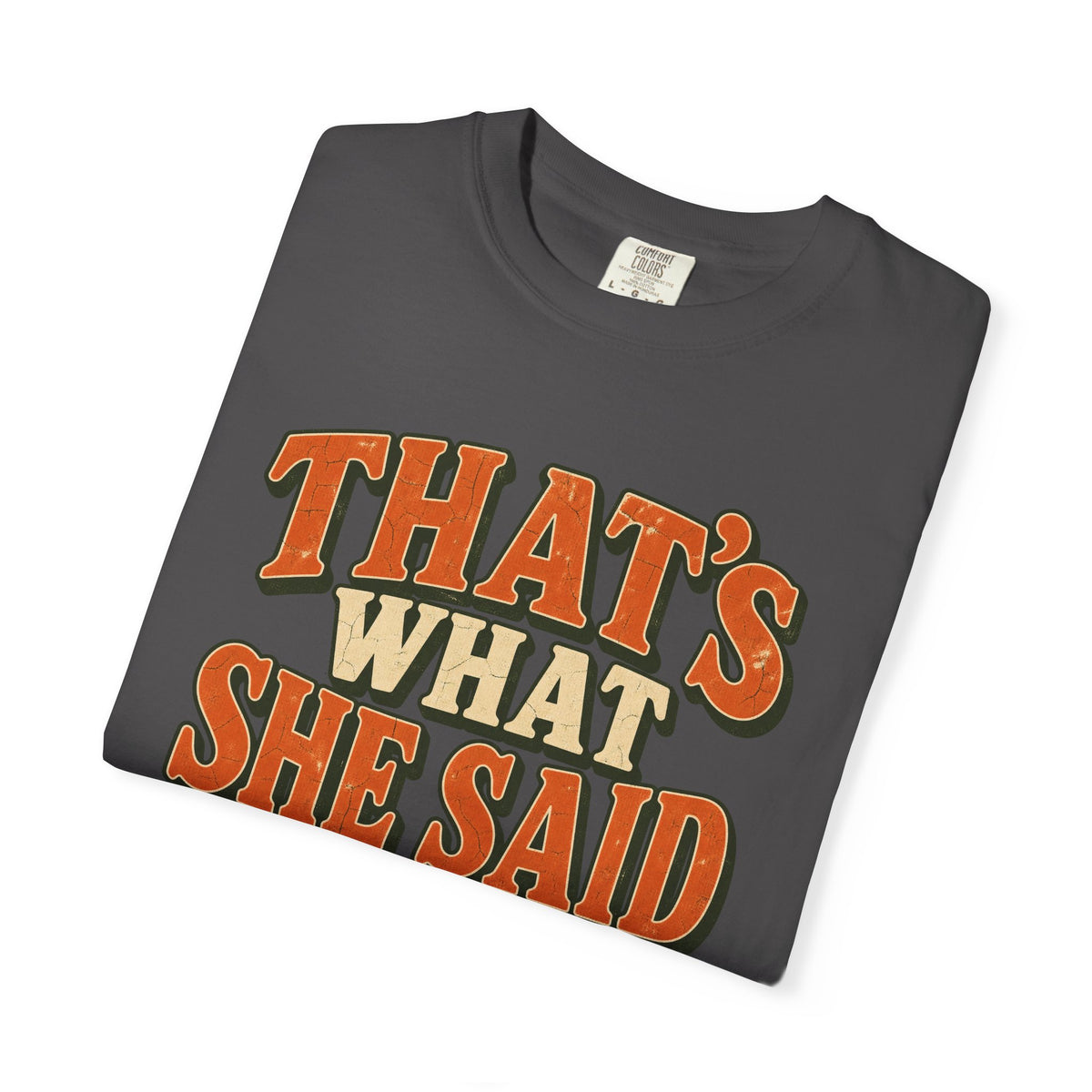 Comfort Colors® That's What She Said T-Shirt, Funny Vintage Sitcom Quote